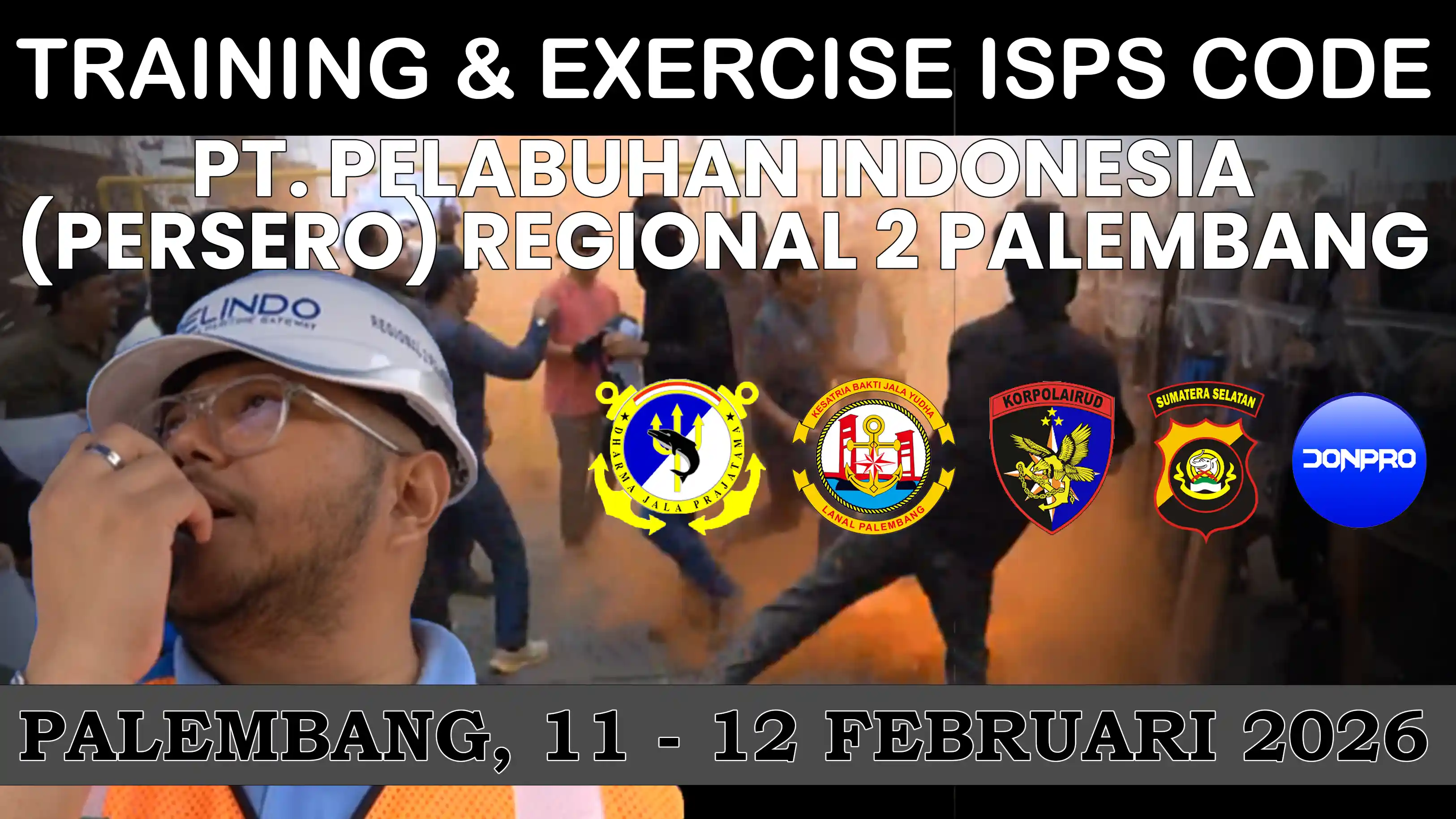 EXERCISE ISPS CODE FASILITAS PELABUHAN PT PELABUHAN INDONESIA (PERSERO) REGIONAL 2 PALEMBANG 2026